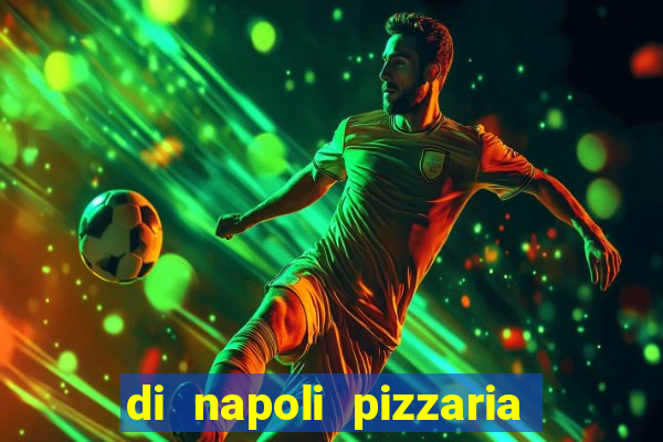 di napoli pizzaria braz leme